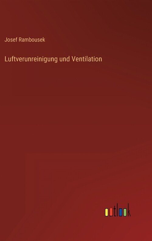 Luftverunreinigung und Ventilation (Hardcover)