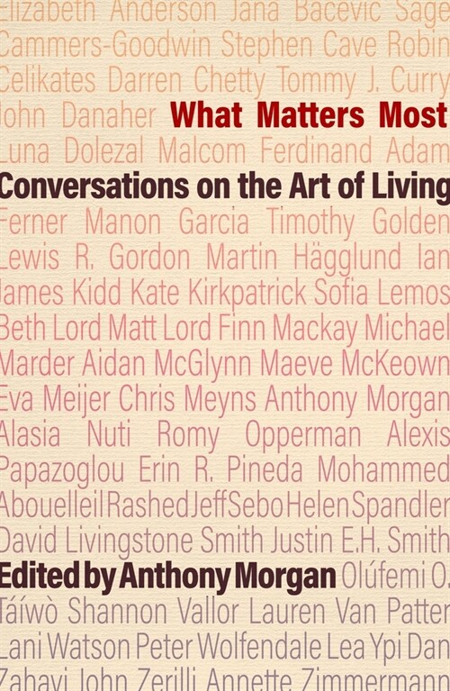 What Matters Most : Conversations on the Art of Living (Hardcover)