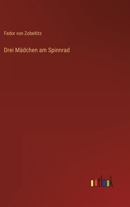 Drei M?chen am Spinnrad (Hardcover)