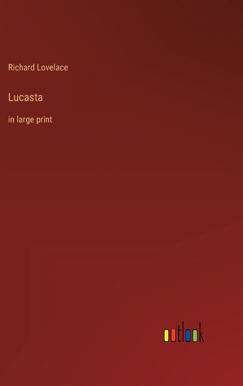 Lucasta: in large print (Hardcover)