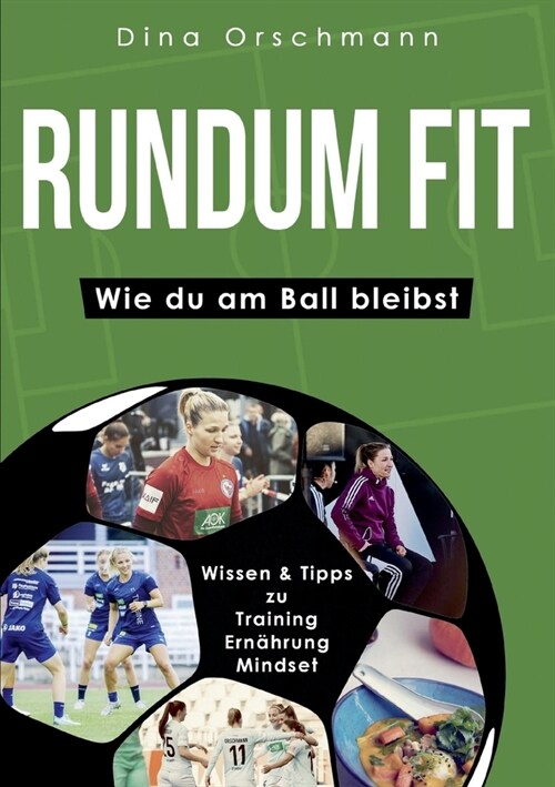 Rundum Fit: Wie du am Ball bleibst (Paperback)