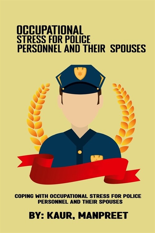 Coping with occupational stress for police personnel and their spouses (Paperback)