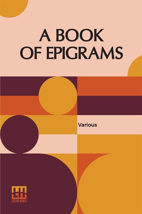 A Book Of Epigrams: Gathered By Ralph A. Lyon (Paperback)