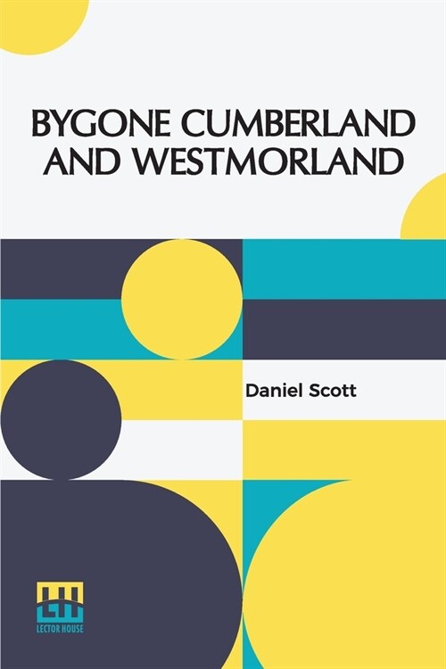 Bygone Cumberland And Westmorland (Paperback)