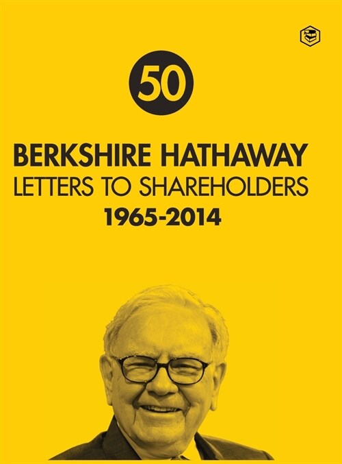 Berkshire Hathaway Letters to Shareholders: 1965 - 2014 (Hardcover)