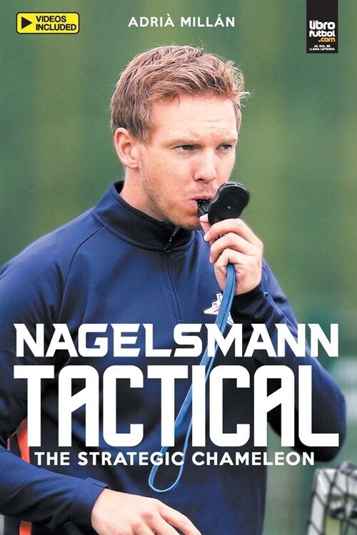 Nagelsmann Tactital: the strategic chameleon (Paperback)