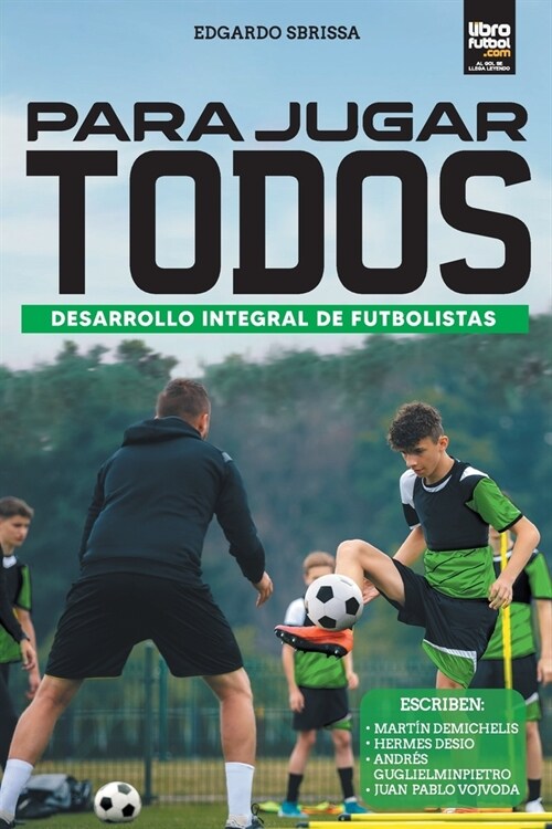 Para jugar todos: desarrollo integral de futbolistas (Paperback)