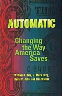 Automatic: Changing the Way America Saves (Paperback)
