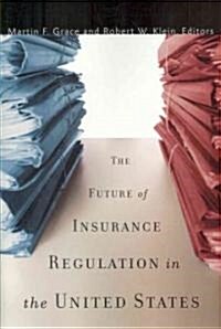 The Future of Insurance Regulation in the United States (Paperback)