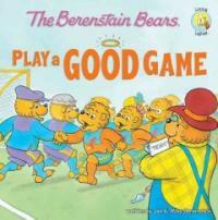 Berenstain Bears Play a Good Game (Paperback)