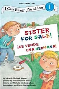 Sister for Sale! / se vende una Hermana! (Paperback, Bilingual)