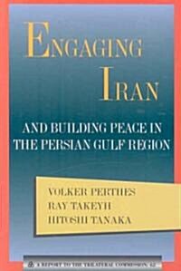 Engaging Iran and Building Peace in the Persian Gulf Region (Paperback)