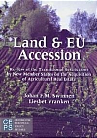 Land and Eu Accession: Review of the Transitional Restrictions by New Member States on the Acquisition of Agricultural Real Estate (Paperback)