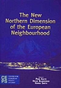 The New Northern Dimension of the European Neighborhood (Paperback)