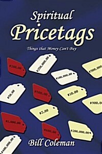 Spiritual Pricetags: Things That Money Cant Buy (Paperback)