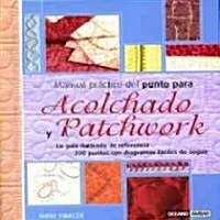 Manual practico del punto para acolchado y patchwork/ Practical Manual Of The Point For Quilted And Patchwork (Hardcover, Spiral)