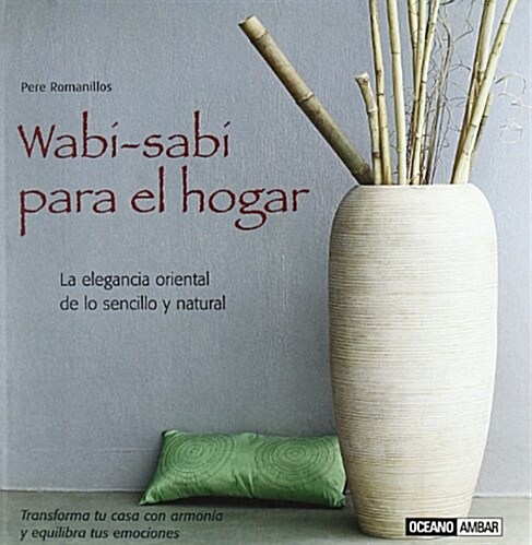 Wabi-sabi para el hogar/ Wabi-Sabi For The Home (Hardcover)