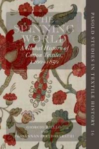 The spinning world : a global history of cotton textiles, 1200-1850