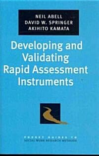 Developing and Validating Rapid Assessment Instruments (Paperback)