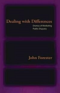 Dealing with Differences: Dramas of Mediating Public Disputes (Paperback)