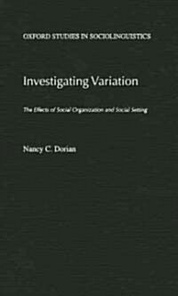 Investigating Variation: The Effects of Social Organization and Social Setting (Hardcover)