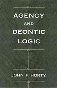 Agency and Deontic Logic (Paperback)
