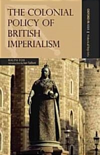 The Colonial Policy of British Imperialism (Hardcover)