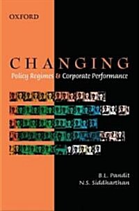 Changing Policy Regimes and Corporate Performance (Hardcover)