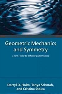 Geometric Mechanics and Symmetry : From Finite to Infinite Dimensions (Hardcover)