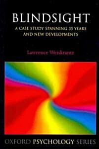 Blindsight : A Case Study Spanning 35 Years and New Developments (Paperback, 2 Revised edition)
