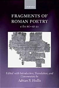 Fragments of Roman Poetry C.60 BC-AD 20 (Paperback)