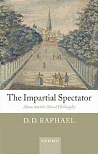 The Impartial Spectator : Adam Smiths Moral Philosophy (Paperback)