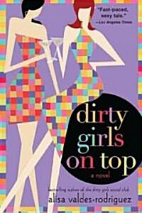 Dirty Girls on Top (Paperback, 1st, Reprint)