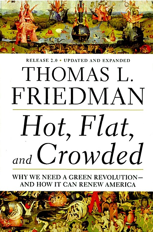 [중고] Hot, Flat, and Crowded, Release 2.0: Why We Need a Green Revolution--And How It Can Renew America (Paperback, Updated, Expand)