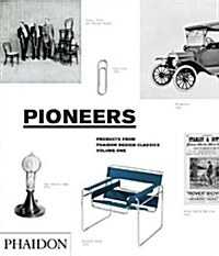 Pioneers : Products from Phaidon Design Classics (Hardcover)