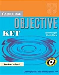 Objective KET Pack (Students Book and KET for Schools Practice Test Booklet without Answers with Audio CD) : Pack for New KET for Schools Exam (Package)