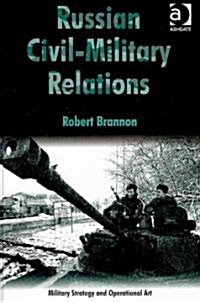 Russian Civil-Military Relations (Hardcover)