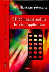 EPR Imaging and Its in Vivo Application (Hardcover, UK)