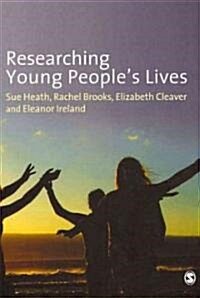 Researching Young Peoples Lives (Paperback)