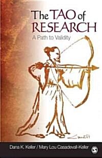 The Tao of Research: A Path to Validity (Paperback, New)