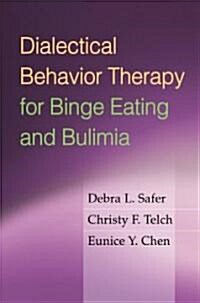 Dialectical Behavior Therapy for Binge Eating and Bulimia (Hardcover, 1st)