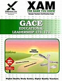 Gace Educational Leadership 173, 174 Teacher Certification Test Prep Study Guide (Paperback)
