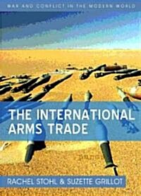 The International Arms Trade (Paperback)