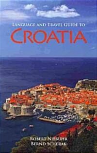 Language and Travel Guide to Croatia (Paperback)