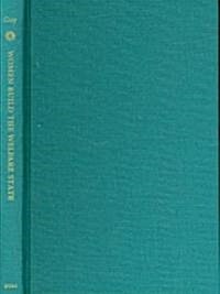 Women Build the Welfare State: Performing Charity and Creating Rights in Argentina, 1880-1955 (Hardcover)