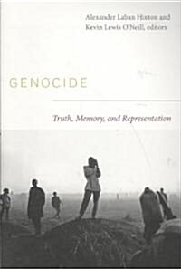 Genocide: Truth, Memory, and Representation (Paperback)