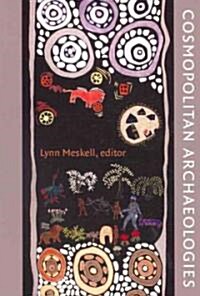 Cosmopolitan Archaeologies (Paperback)