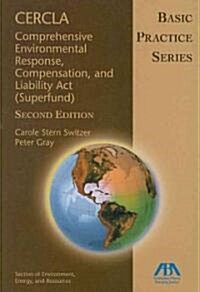 Cercla--Comprehensive Environmental Response, Compensation, and Liability ACT (Superfund): Basic Practice Series (Paperback, 2)