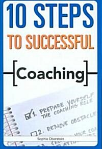 10 Steps to Successful Coaching (Paperback)