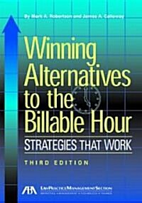 Winning Alternatives to the Billable Hour: Strategies That Work [With CD (Audio)] (Paperback, 3)